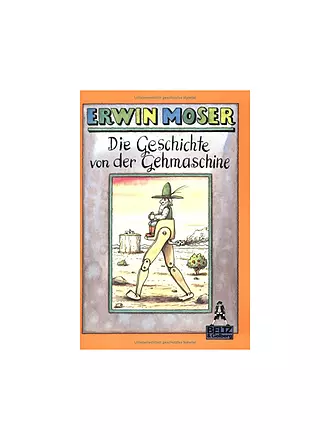 NILPFERD RESIDENZ VERLAG | Die Geschichte von der Gehmaschine (Gulliver) (Autor: Erwin Moser) | 